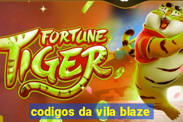 codigos da vila blaze